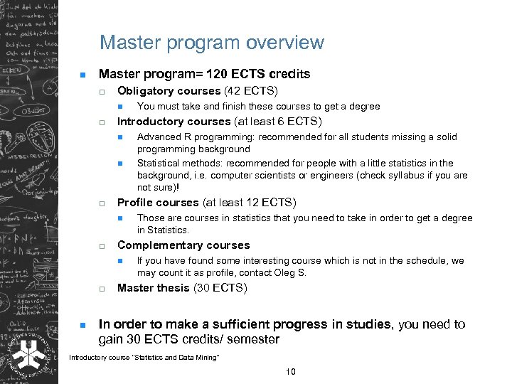 Master program overview n Master program= 120 ECTS credits q Obligatory courses (42 ECTS)