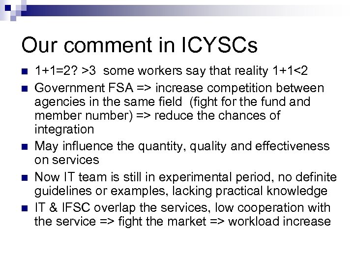 Our comment in ICYSCs n n n 1+1=2? >3 some workers say that reality