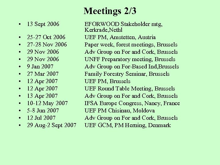 Meetings 2/3 • 13 Sept 2006 • • • • 25 -27 Oct 2006