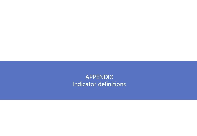 APPENDIX Indicator definitions 