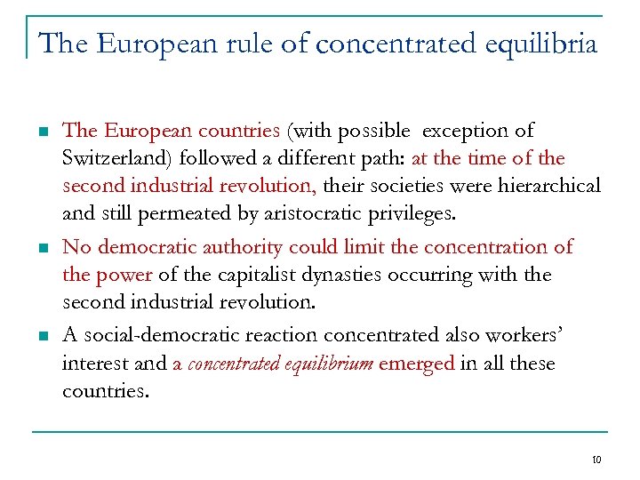 The European rule of concentrated equilibria n n n The European countries (with possible