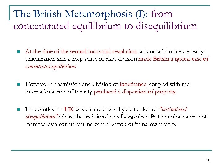 The British Metamorphosis (I): from concentrated equilibrium to disequilibrium n At the time of