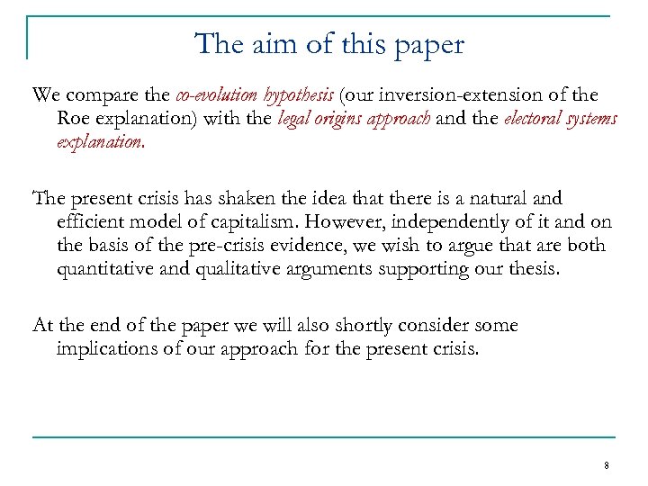 The aim of this paper We compare the co-evolution hypothesis (our inversion-extension of the