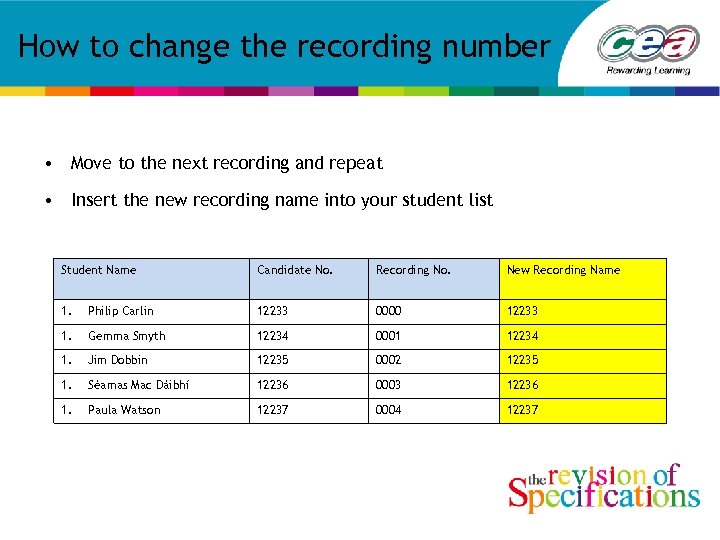 How to change the recording number • Move to the next recording and repeat