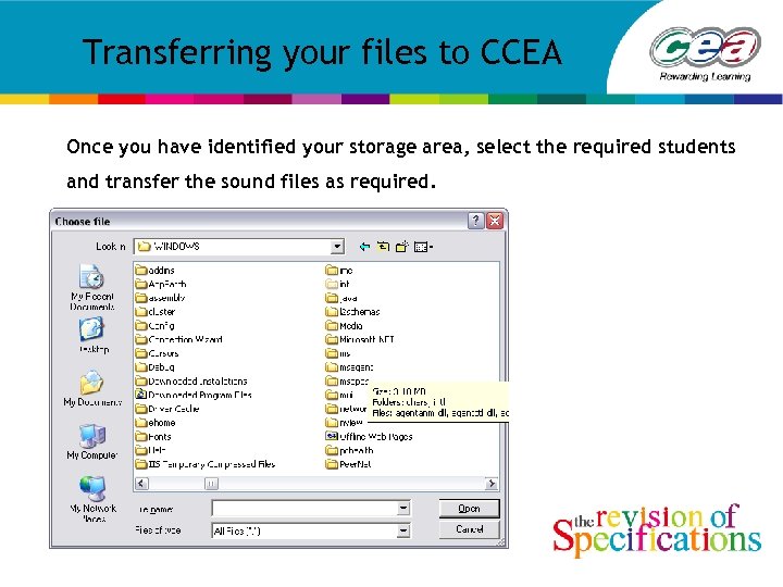 Transferring your files to CCEA Once you have identified your storage area, select the