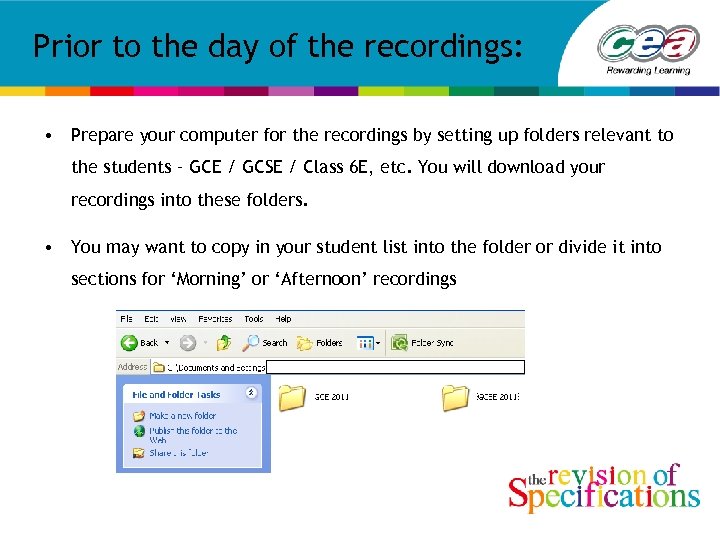 Prior to the day of the recordings: • Prepare your computer for the recordings