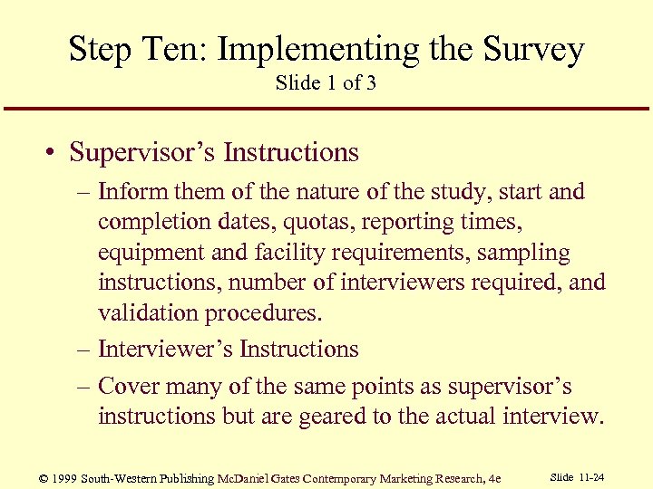 Step Ten: Implementing the Survey Slide 1 of 3 • Supervisor’s Instructions – Inform