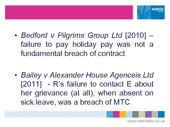  • Bedford v Pilgrims Group Ltd [2010] – failure to pay holiday pay