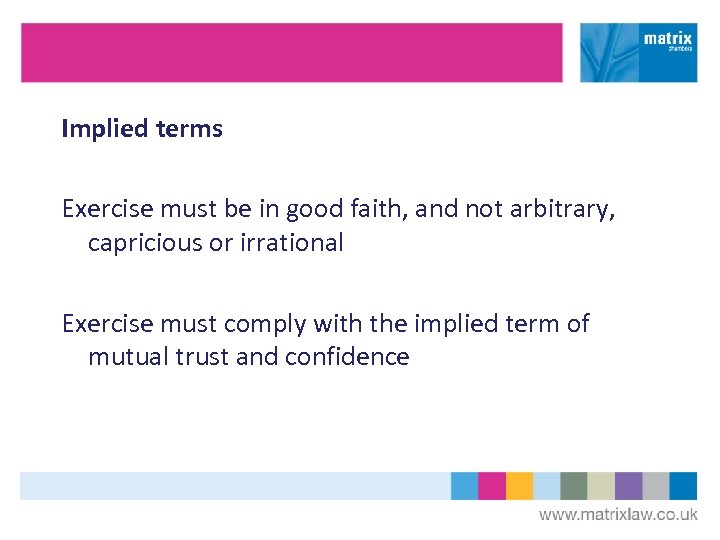 Implied terms Exercise must be in good faith, and not arbitrary, capricious or irrational