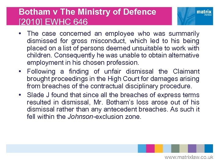 Botham v The Ministry of Defence [2010] EWHC 646 • The case concerned an
