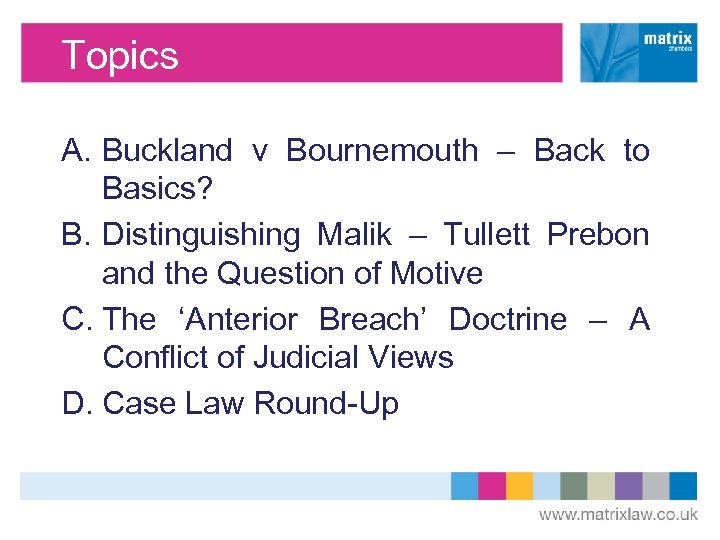 Topics A. Buckland v Bournemouth – Back to Basics? B. Distinguishing Malik – Tullett