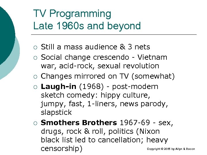 TV Programming Late 1960 s and beyond ¡ ¡ ¡ Still a mass audience