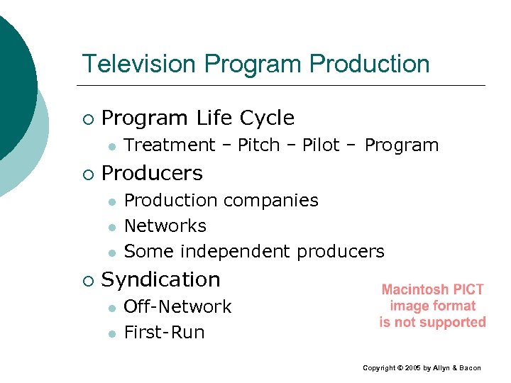 Television Program Production ¡ Program Life Cycle l ¡ Producers l l l ¡