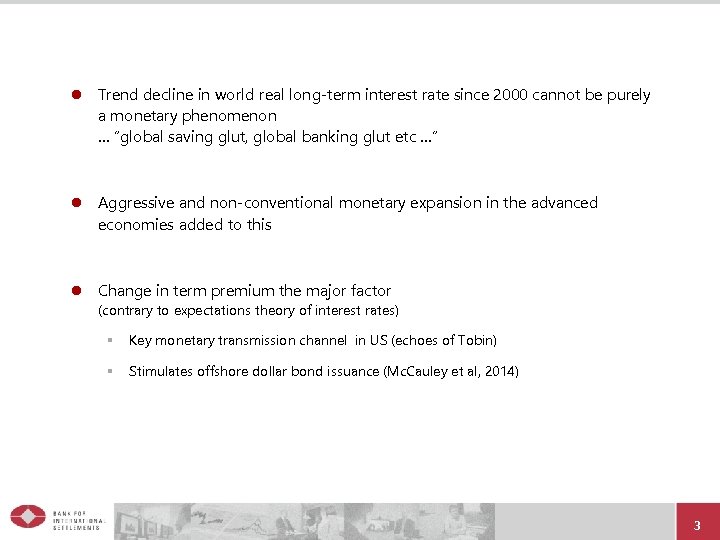 l Trend decline in world real long-term interest rate since 2000 cannot be purely