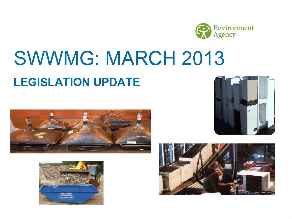 SWWMG: MARCH 2013 LEGISLATION UPDATE 