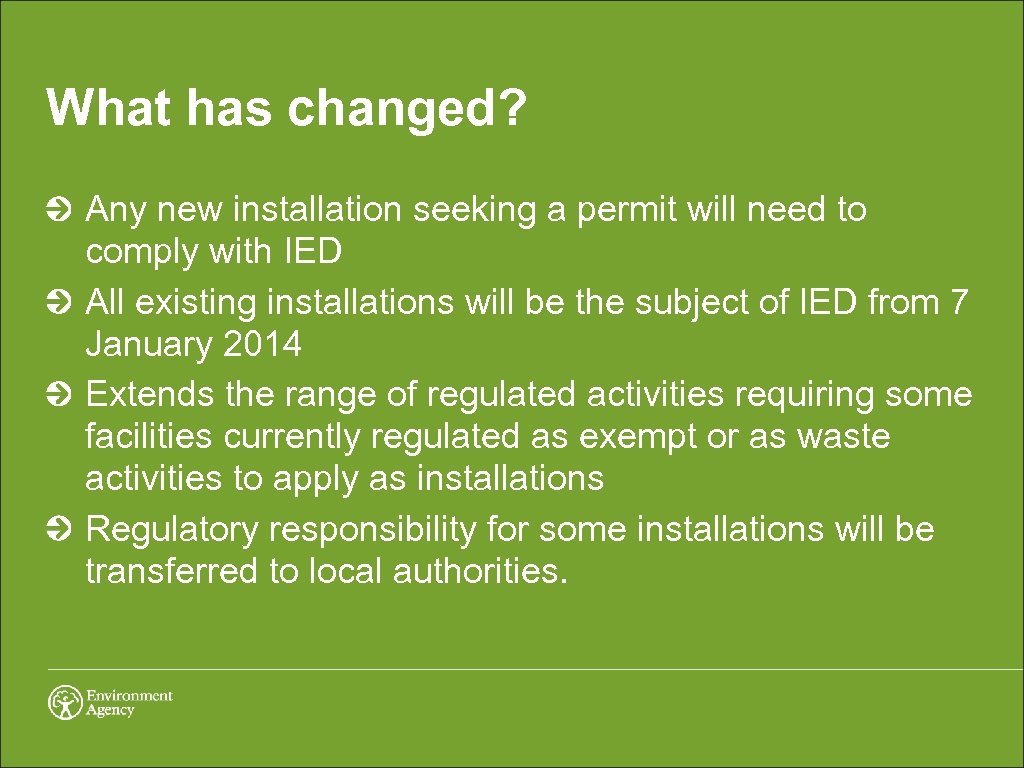 What has changed? Any new installation seeking a permit will need to comply with