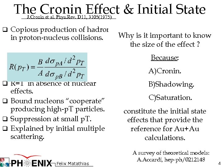 The Cronin Effect & Initial State J. Cronin et al. Phys. Rev. D 11,