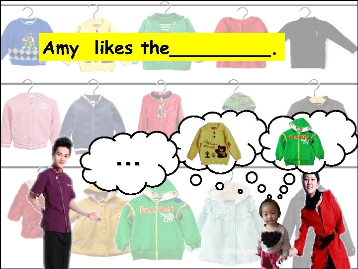 Amy likes the_____. … 