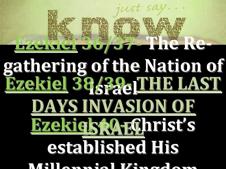 Ezekiel 36/37 - The Regathering of the Nation of Ezekiel 38/39 - THE LAST