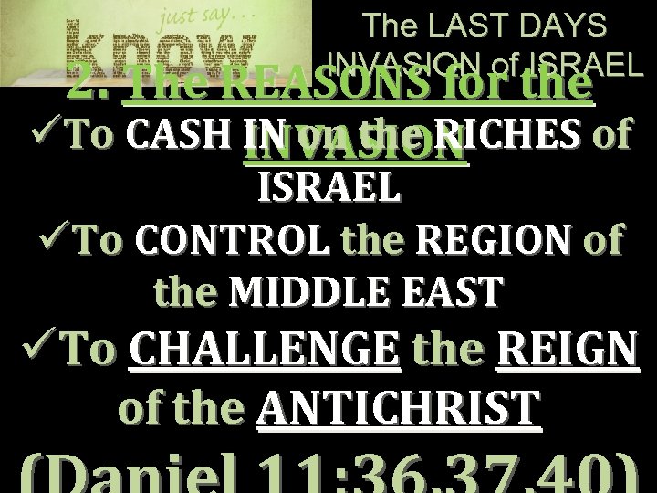 The LAST DAYS INVASION of ISRAEL 2. The REASONS for the üTo CASH IN