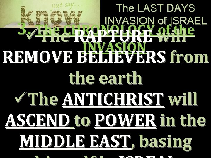 The LAST DAYS INVASION of ISRAEL 3. The CHRONOLOGY will of the üThe RAPTURE