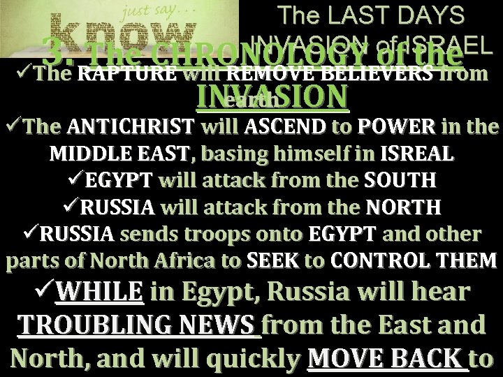 The LAST DAYS INVASION of ISRAEL The CHRONOLOGY of the 3. RAPTURE will REMOVE