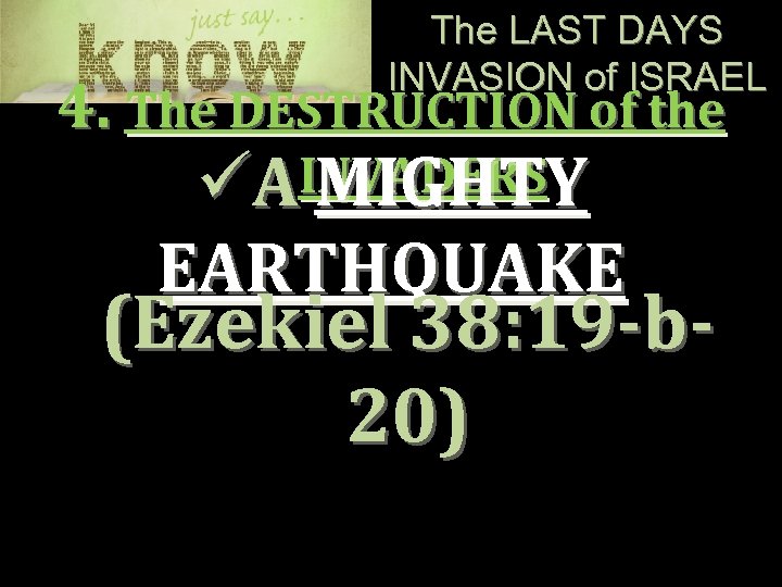 The LAST DAYS INVASION of ISRAEL 4. The DESTRUCTION of the üAINVADERS MIGHTY EARTHQUAKE