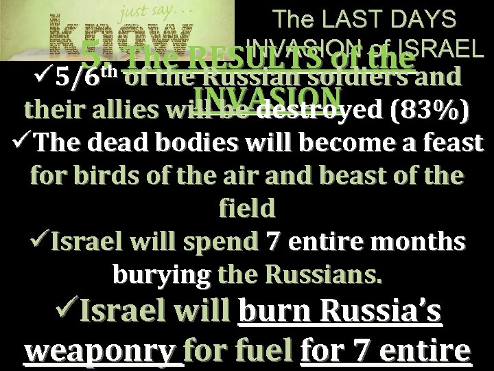 The LAST DAYS INVASION the of ISRAEL The RESULTS of 5. of the Russian