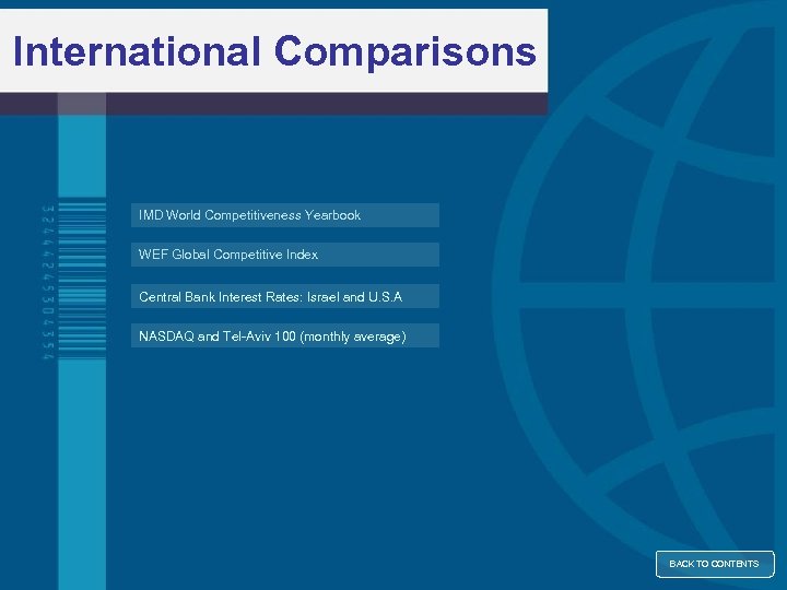 International Comparisons IMD World Competitiveness Yearbook WEF Global Competitive Index Central Bank Interest Rates: