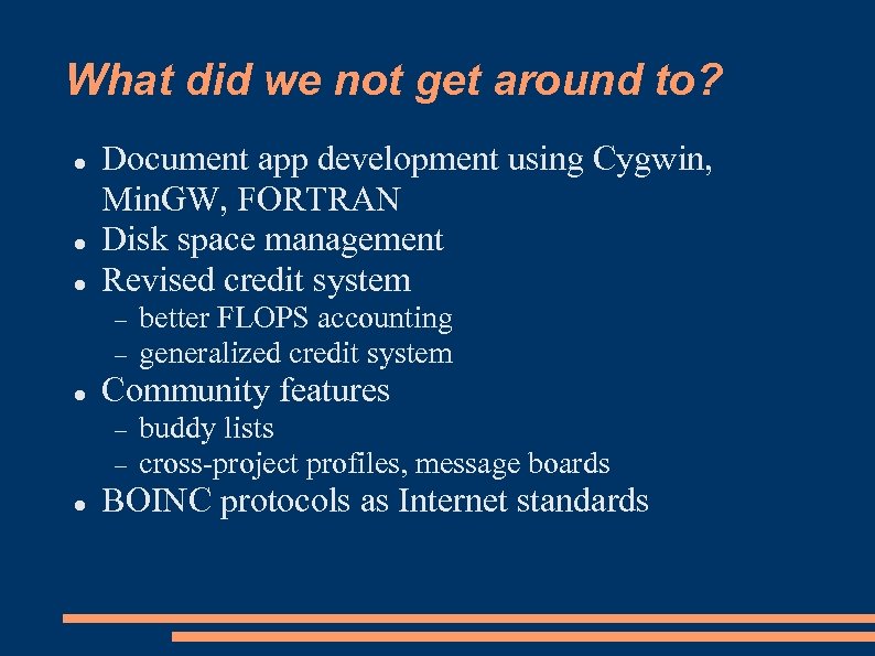 What did we not get around to? Document app development using Cygwin, Min. GW,