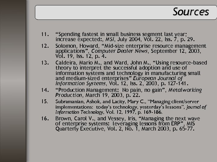 Sources 11. 12. 13. 14. 15. 16. “Spending fastest in small business segment last