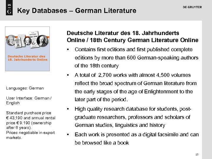 Key Databases – German Literature Deutsche Literatur des 18. Jahrhunderts Online / 18 th