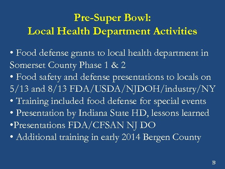 Pre-Super Bowl: Local Health Department Activities • Food defense grants to local health department