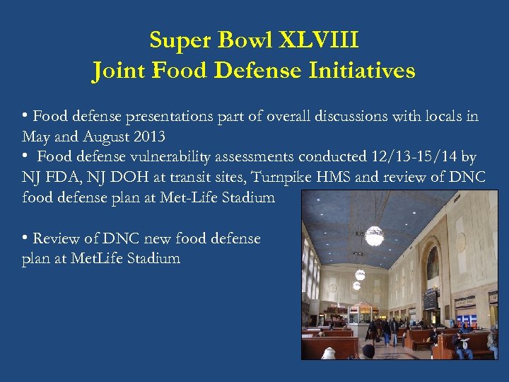 Super Bowl XLVIII Joint Food Defense Initiatives • Food defense presentations part of overall