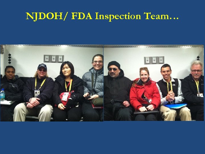NJDOH/ FDA Inspection Team… 