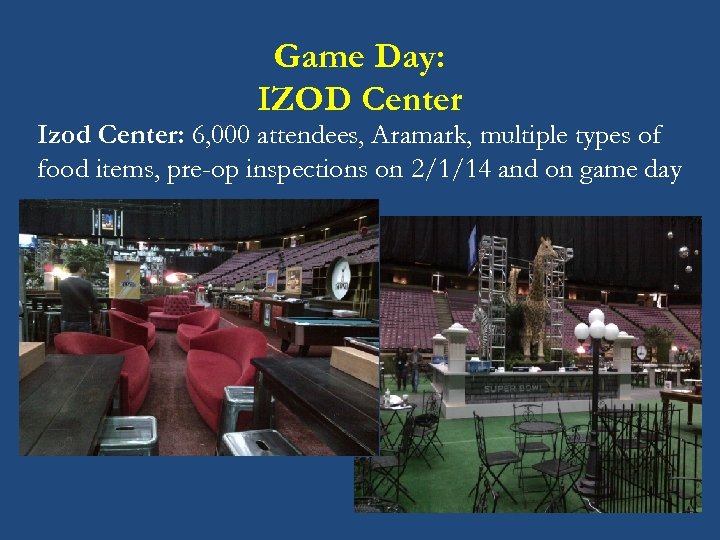 Game Day: IZOD Center Izod Center: 6, 000 attendees, Aramark, multiple types of food