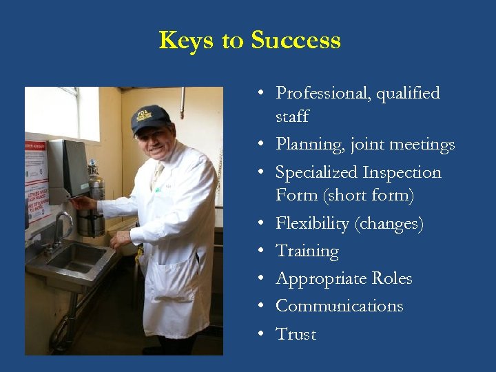 Keys to Success • Professional, qualified staff • Planning, joint meetings • Specialized Inspection