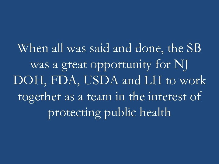 When all was said and done, the SB was a great opportunity for NJ