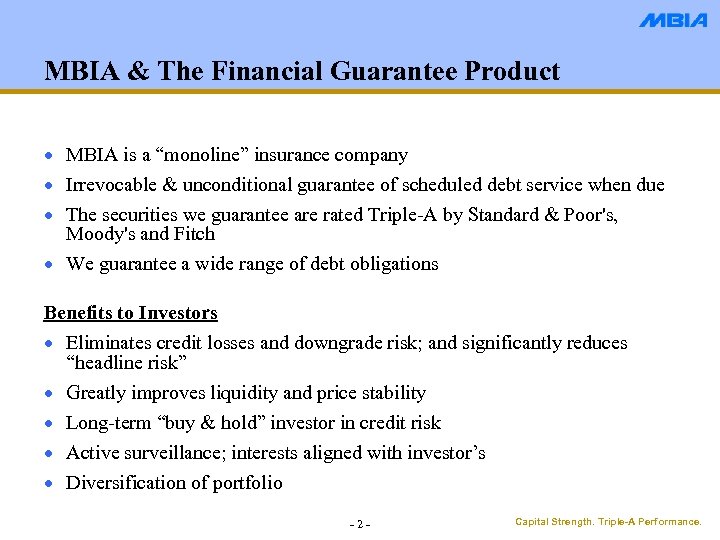 MBIA & The Financial Guarantee Product · MBIA is a “monoline” insurance company ·