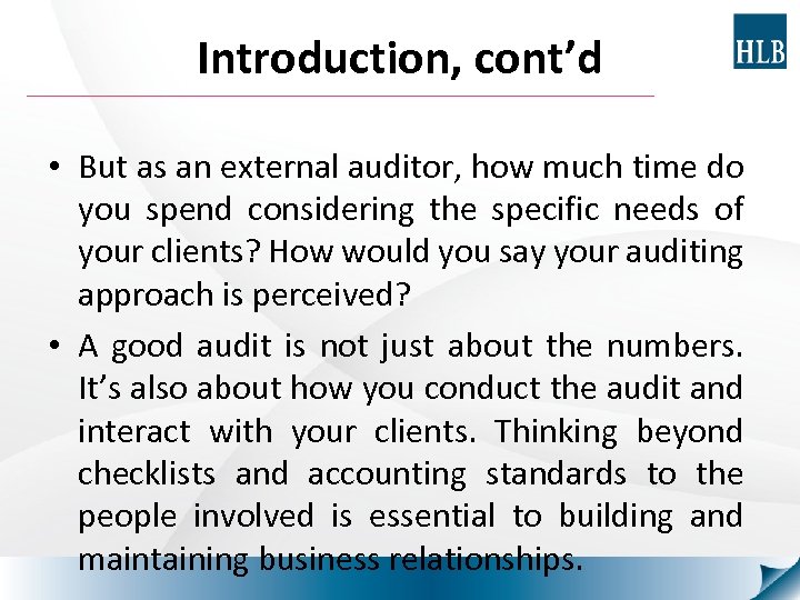 Introduction, cont’d • But as an external auditor, how much time do you spend