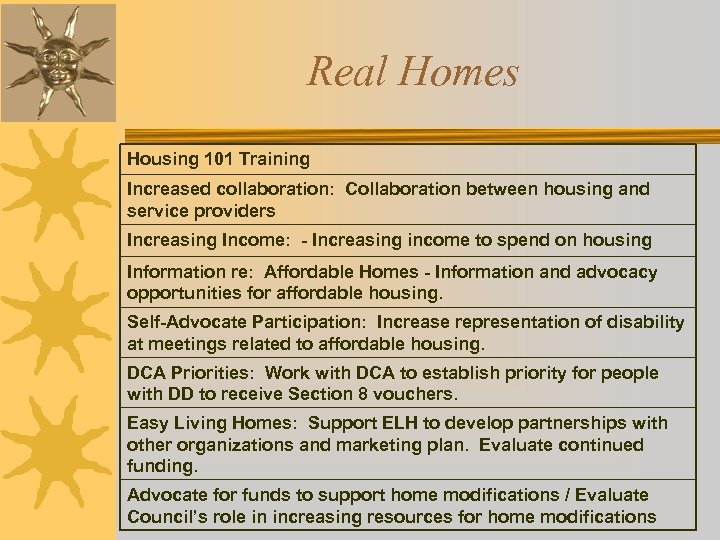 Real Homes Housing 101 Training Increased collaboration: Collaboration between housing and service providers Increasing