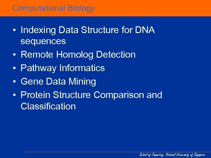 Computational Biology • Indexing Data Structure for DNA sequences • Remote Homolog Detection •