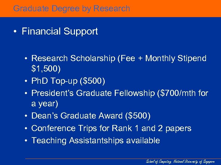 Graduate Degree by Research • Financial Support • Research Scholarship (Fee + Monthly Stipend