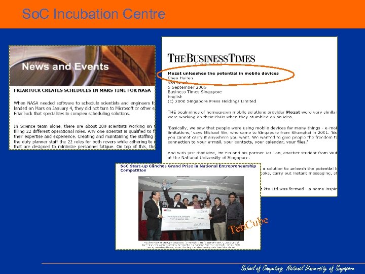 So. C Incubation Centre e b en. Cu T School of Computing, National University