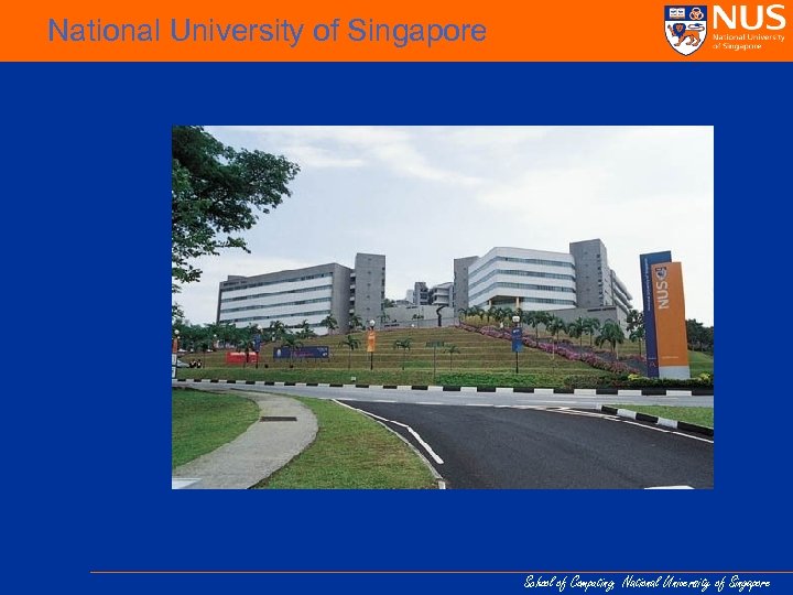 National University of Singapore School of Computing, National University of Singapore 