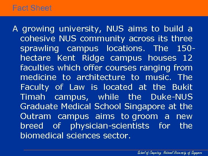 Fact Sheet A growing university, NUS aims to build a cohesive NUS community across