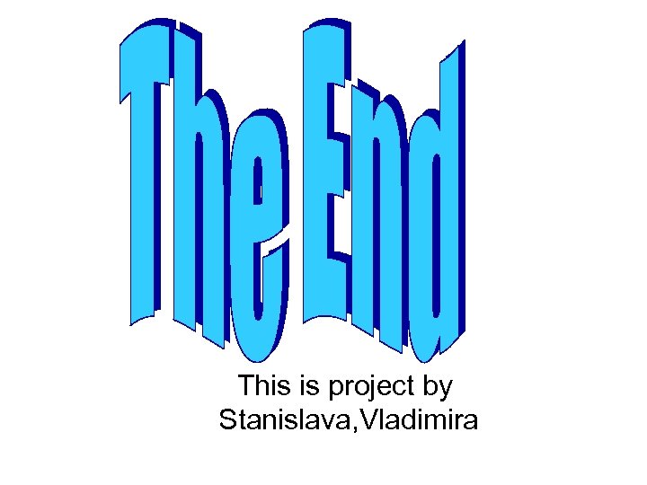 This is project by Stanislava, Vladimira 