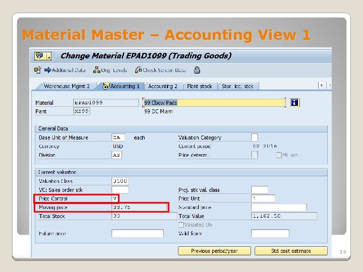 Material Master – Accounting View 1 39 