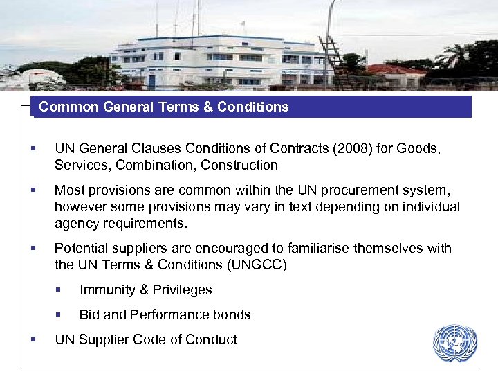 Common General Terms & Conditions § UN General Clauses Conditions of Contracts (2008) for