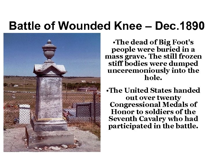Battle of Wounded Knee – Dec. 1890 • The dead of Big Foot's people